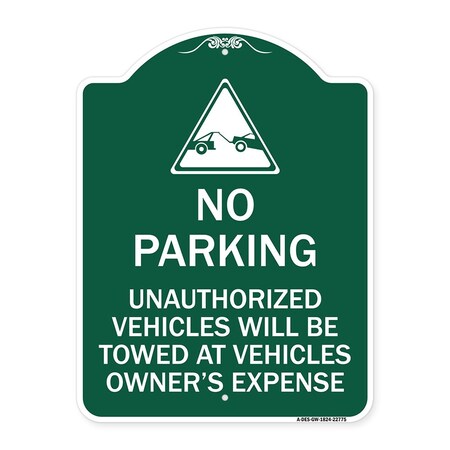 Signmission Unauthorized Vehicles Towed Owner Expense W/ Graphic Heavy-Gauge Alum, 24" L, 18" H, GW-1824-22775 A-DES-GW-1824-22775